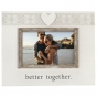 MALDEN "Better Together" 4"x6" Frame